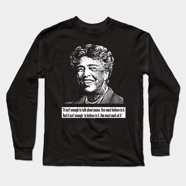 Eleanor Roosevelt Long Sleeve T-Shirt by truthtopower